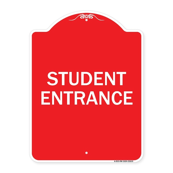 Signmission Designer Series Sign-Student Entrance, Red & White Aluminum Architectural Sign, 18" H, RW-1824-22830 A-DES-RW-1824-22830 - main